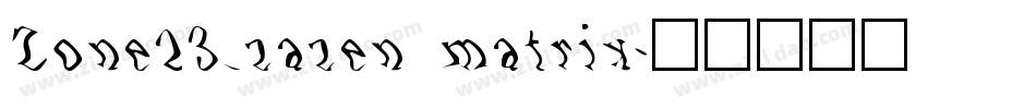 Zone23_zazen matrix字体转换